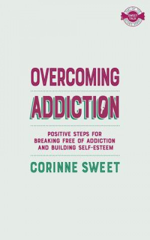 Livre Overcoming Addiction Corinne Sweet