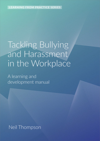 Carte Tackling Bullying and Harassment in the Workplace NEIL DR. THOMPSON