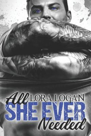Buch All She Ever Needed Lora Logan