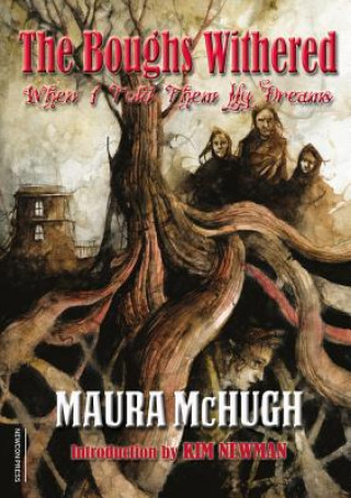 Kniha Boughs Withered Maura Mchugh