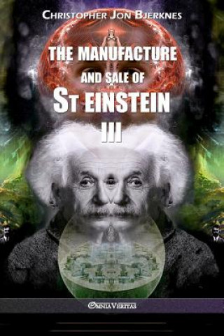 Könyv manufacture and sale of St Einstein - III Christopher Jon Bjerknes