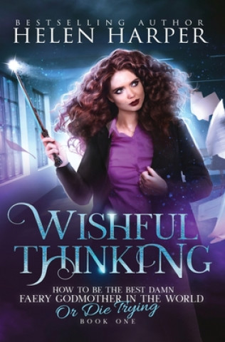 Book Wishful Thinking Helen Harper