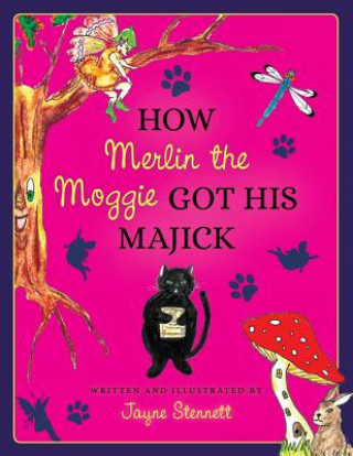 Książka How Merlin the Moggie got his Majick Jayne Stennett