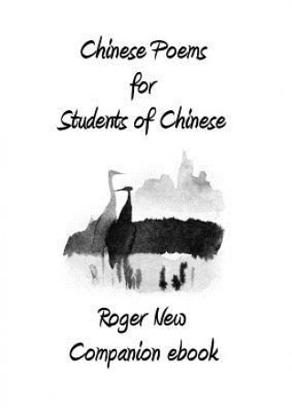 Kniha Chinese Poems for Students of Chinese New Roger