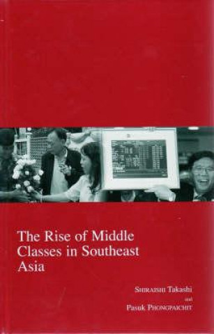 Książka The Rise of Middle Classes in Southeast Asia Takashi Shiraishi