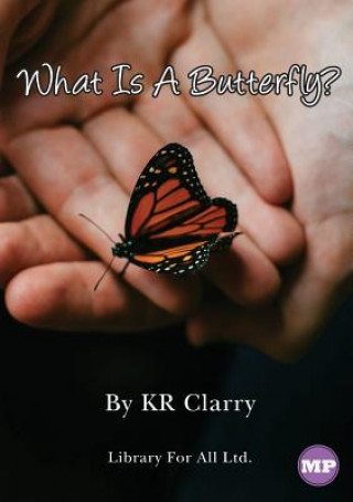 Libro What Is A Butterfly? Kr Clarry