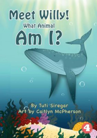 Buch Meet Willy! What Animal Am I? Tuti Siregar