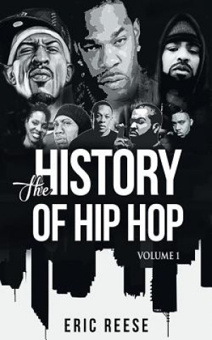 Kniha History of Hip Hop Eric Reese