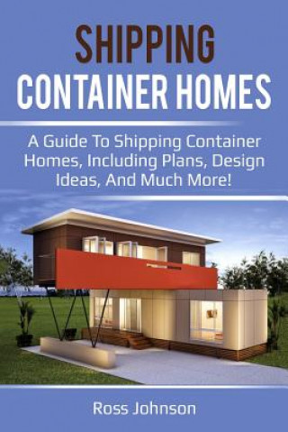 Kniha Shipping Container Homes Ross Johnson