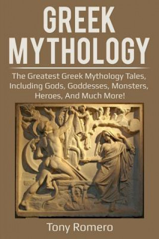 Книга Greek Mythology Tony Romero