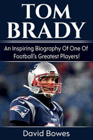 Könyv Tom Brady David Bowes