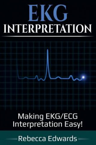 Carte EKG Interpretation Rebecca Edwards