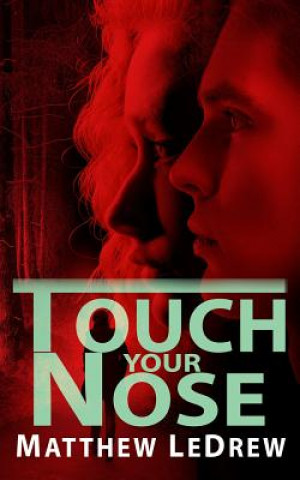 Książka Touch Your Nose Matthew Ledrew