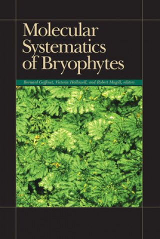 Kniha Molecular Systematics of Bryophytes Bernard Goffinet