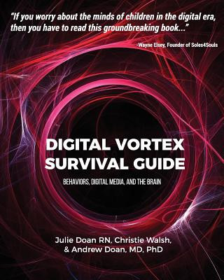 Buch Digital Vortex Survival Guide: Behaviors, Digital Media, & the Brain Christie Walsh