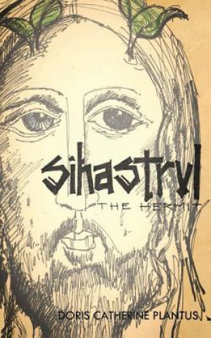 Knjiga Sihastrul (The Hermit) Doris Catherine Plantus