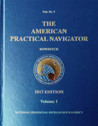 Könyv 2017 American Practical Navigator Bowditch Volume 1 (HC) Nathaniel Bowditch