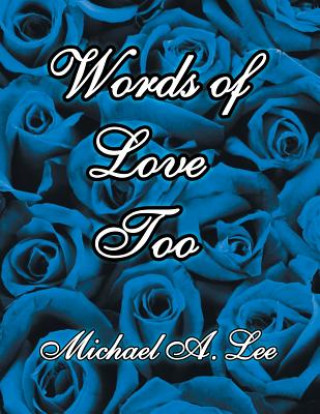 Kniha Words of Love Too Michael A. Lee