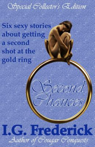 Book Second Chances: Special Collector's Edition I. G. Frederick