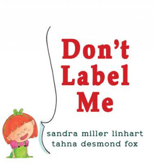 Knjiga Don't Label Me Sandra Miller Linhart