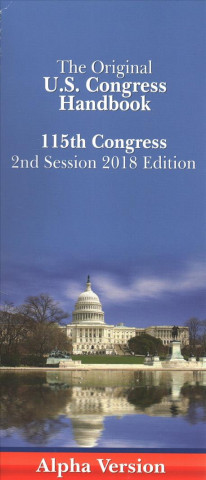 Kniha The Original U.S. Congress Handbook: 115th Congress, 2nd Session Columbia Books Inc