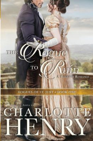 Könyv The Rogue to Ruin: A classic Regency romance Shelley Adina