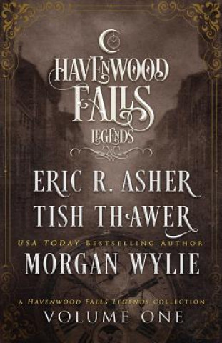 Carte Legends of Havenwood Falls Volume One: A Legends of Havenwood Falls Collection Tish Thawer