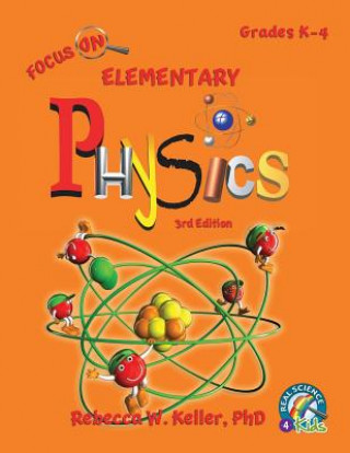 Könyv Focus On Elementary Physics Student Textbook 3rd Edition (softcover) Rebecca W. Keller