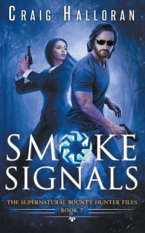 Könyv The Supernatural Bounty Hunter Files: Smoke Signals (Book 7 out of 10) Craig Halloran