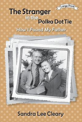 Kniha The Stranger in the Polka Dot Tie Sandra Lee Cleary