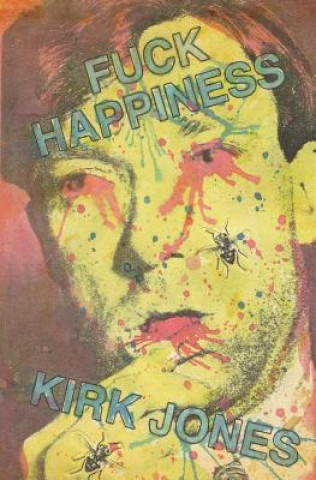 Könyv Fuck Happiness Kirk Jones