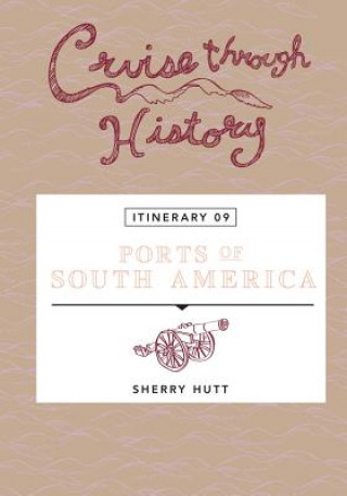 Kniha Cruise Through History Sherry Hutt