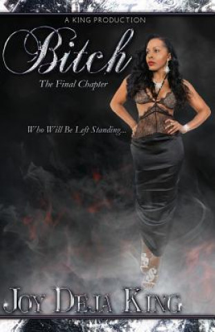 Knjiga Bitch the Final Chapter Joy Deja King