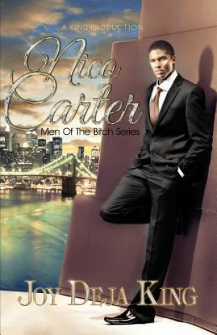 Kniha Nico Carter: Men of the Bitch Series Joy Deja King