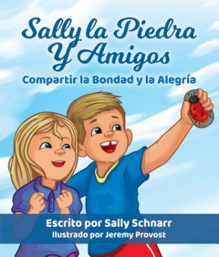 Livre Sally La Piedra Y Amigos: Compartir La Bondad Y La Alegría Sally Schnarr