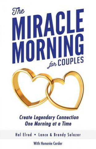 Carte The Miracle Morning for Couples: Create Legendary Connections One Morning at a Time Lance Salazar