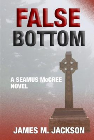 Knjiga False Bottom James M Jackson