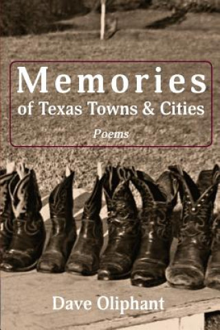 Kniha Memories of Texas Towns & Cities Dave Oliphant