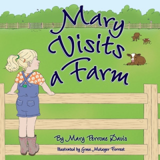 Knjiga Mary Visits A Farm Mary Perrone Davis