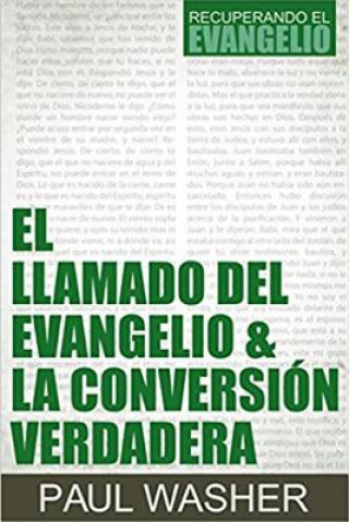 Libro El Llamado del Evangelio & La Conversión Verdadera Paul Washer