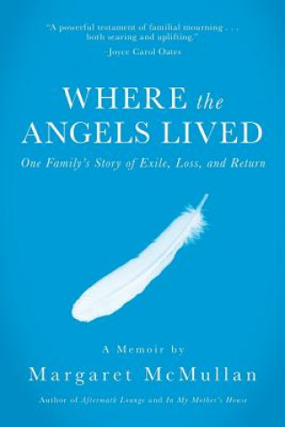 Knjiga Where the Angels Lived Margaret McMullan