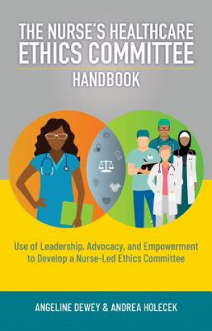 Könyv The Nurse's Healthcare Ethics Committee Handbook Angeline Dewey