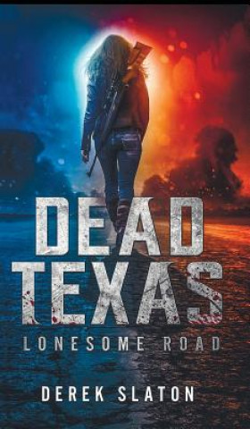 Libro Dead Texas Derek Slaton