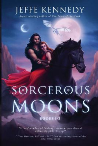 Knjiga Sorcerous Moons Jeffe Kennedy