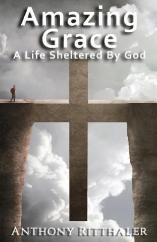 Knjiga Amazing Grace Anthony Ritthaler