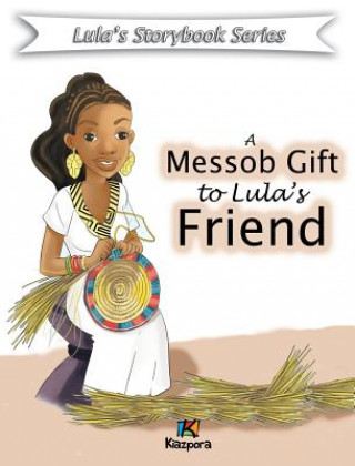 Kniha A Messob Gift to Lula's Friend - Children Book Kiazpora