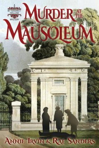 Carte Murder at the Mausoleum: A Bittersweet Hollow Mystery Rae Sanders