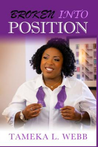 Book Broken Into Position Tameka L. Webb