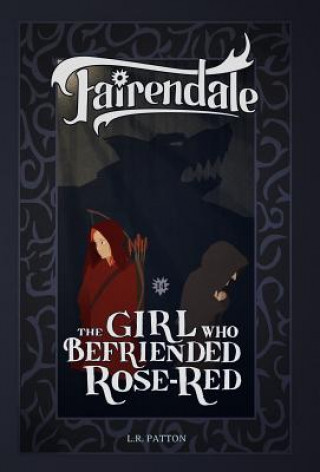 Книга Girl Who Befriended Rose-Red L. R. Patton