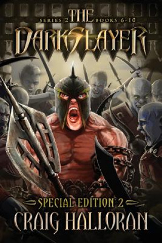 Kniha The Darkslayer: Series 2 Special Edition #2 (Bish and Bone Series 6 - 10): Sword and Sorcery Adventures Craig Halloran